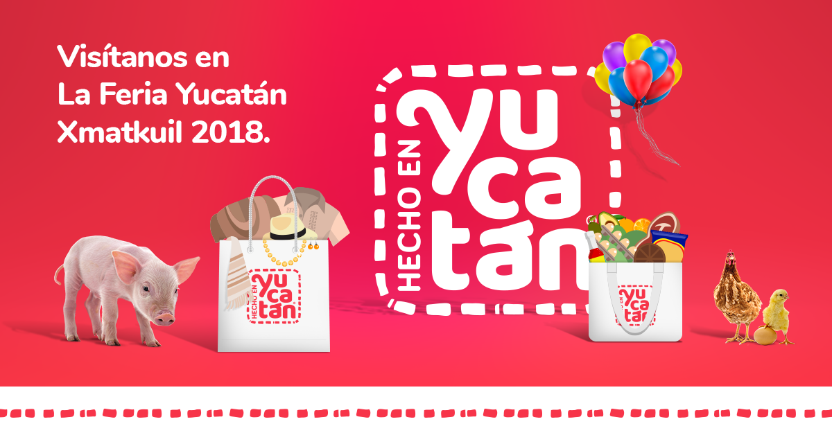 Hecho en Yucatán presente en la Feria Yucatán Xmatkuil 2018